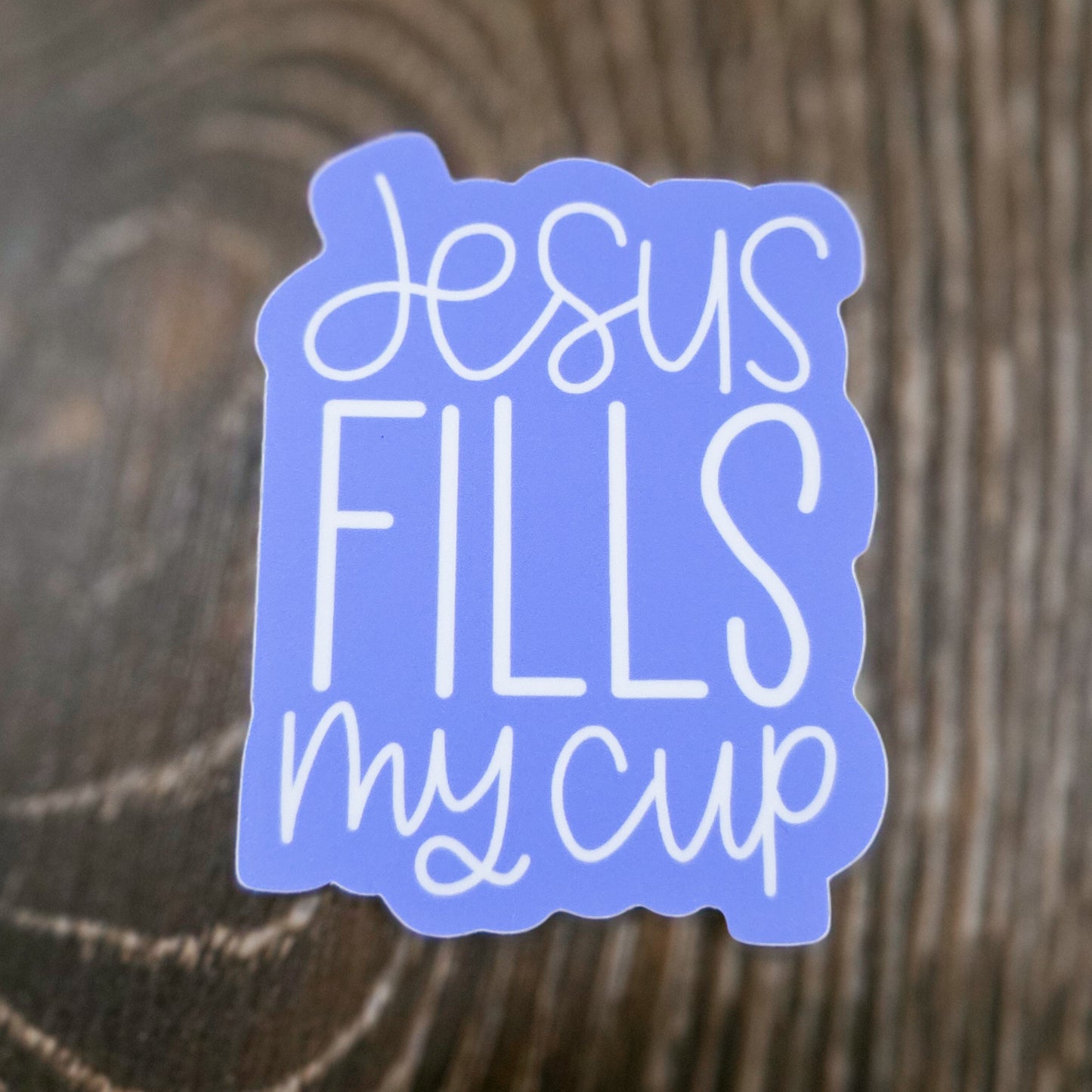 Jesus Fills My Cup Sticker