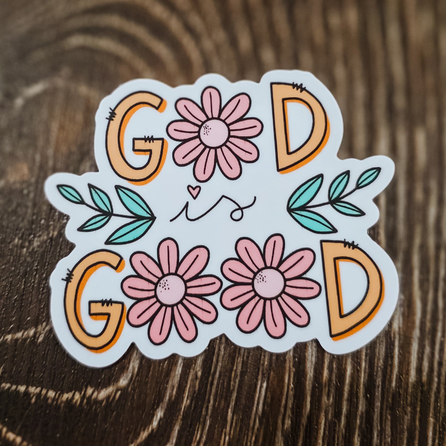 God Is Good (Flowers) Sticker
