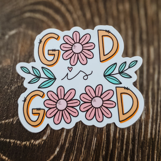 God Is Good (Flowers) Sticker
