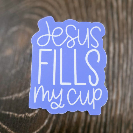 Jesus Fills My Cup Sticker