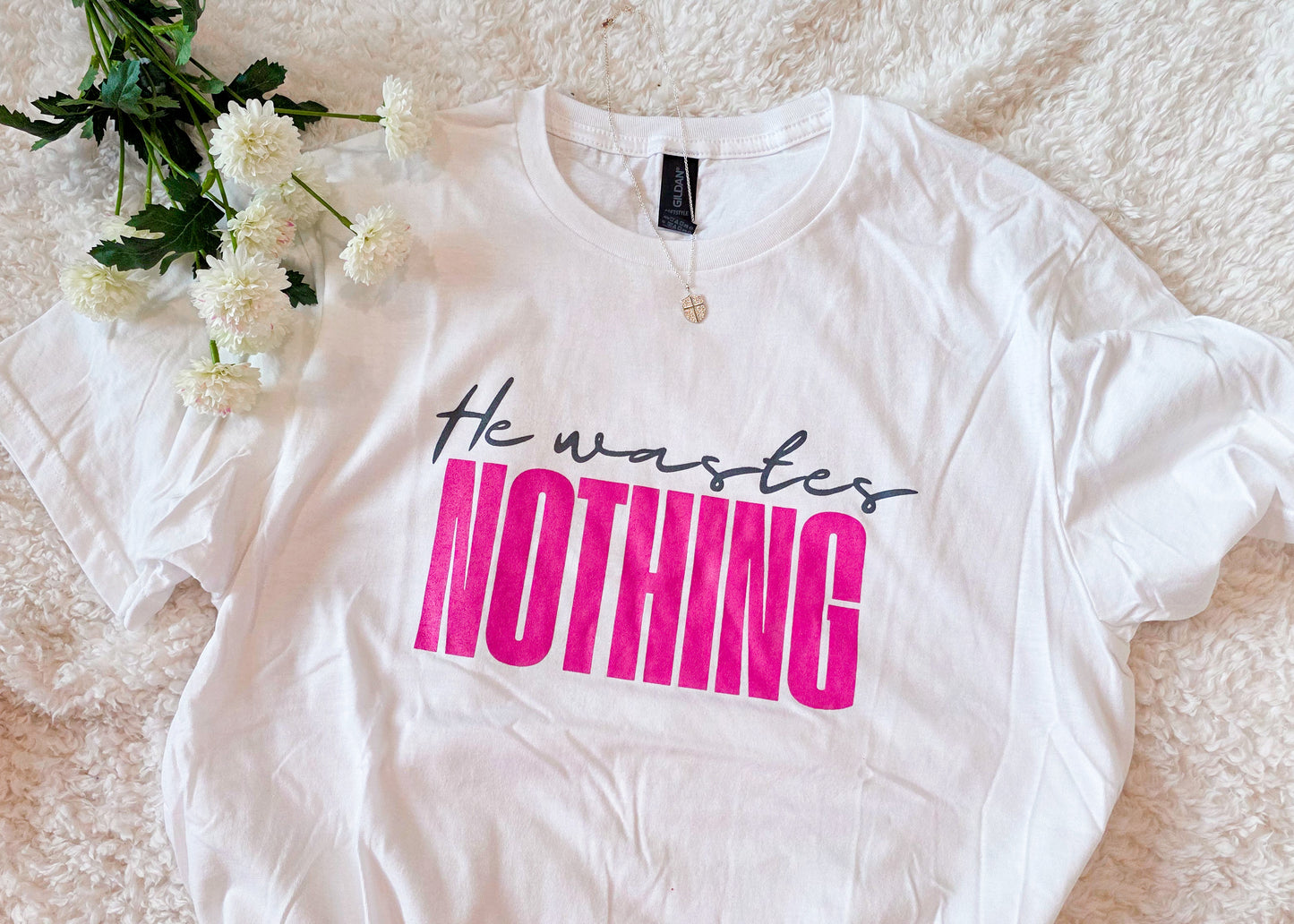 He Wastes Nothing Tee